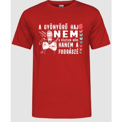 Gyönyörű haj... férfi póló Gyönyörű haj... férfi póló