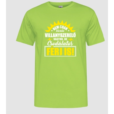 Nem csak kiváló villanyszerelő... férfi póló Nem csak kiváló villanyszerelő... férfi póló