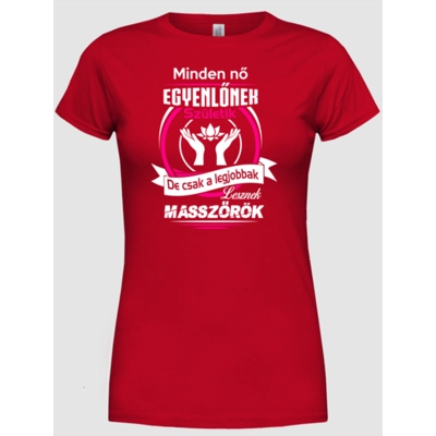 Masszőrök a legjobbak női póló Masszőrök a legjobbak női póló