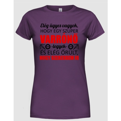 Elég ügyes vagyok... női póló Elég ügyes vagyok... női póló