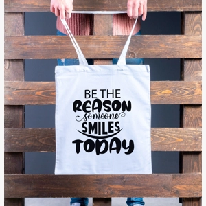 Be the reason someone smiles tote bag
