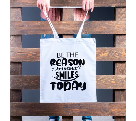 Be the reason someone smiles tote bag