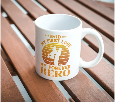 Dad mug, my first love my forever hero