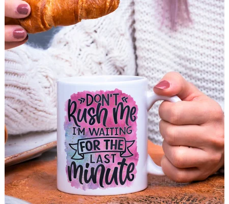 Funny last minute quote mug