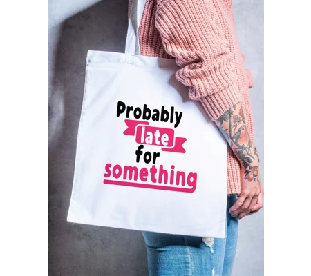 Always late shopping tote