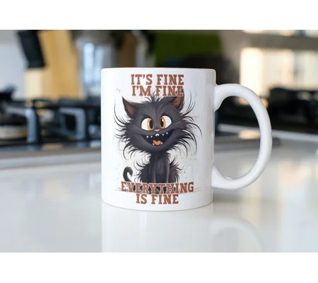 Funny cat mug, It's fine, I'm fine everything is fine