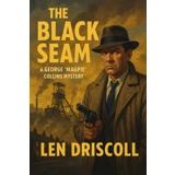 The Black Seam: a George 'Magpie' Coll..