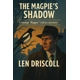 The Magpie's Shadow: a George 'Mag..