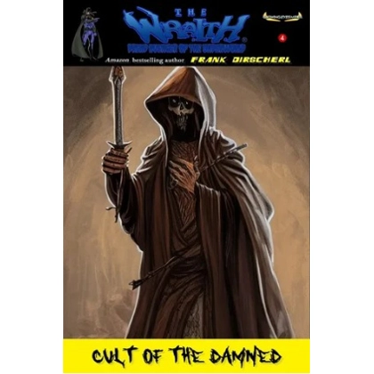 Cult of the Damned novel. #4 in The Wraith Dread Avenger of the Underworld series