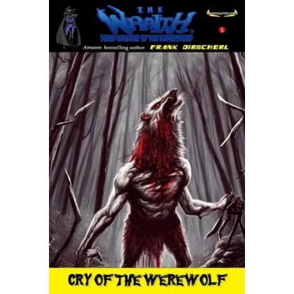 Cry of the Werewolf novel. #5 in The Wraith Dread Avenger of the Underworld series