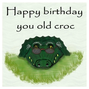 Old croc funny crocodile card - customisable card for agei..