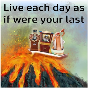 Live each day like it were the last card - Arcade machine adrenaline junkies - Volcano surfer living