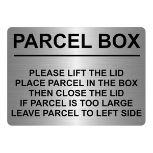 A5.17 PARCEL BOX Too Large Leave Parcel in Left Side Metal Aluminium Plaque Sign