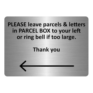 A5.23 PLEASE leave parcels letters in PARCEL BOX Left Metal Aluminium Plaque Sign