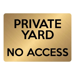 A5.34 PRIVATE YARD NO ACCESS Aluminium Metal Plaque Sign Door Gate Fence