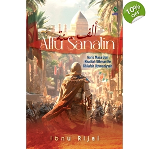 Ibnu Rijal : Alfu Sanatin - Garis Masa Dari Khalifah Uthman ke Khilafah Uthmaniyyah