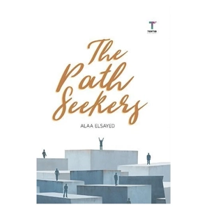 Alaa Elsayed : The Path Seekers