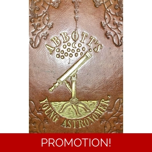 The Young Astronomer, John Abbott, 1847, Modern Astronomy For Schools