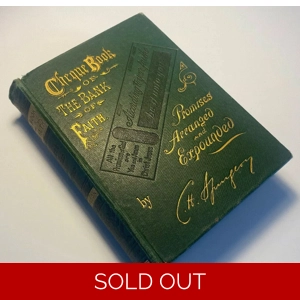 Cheque Book Of The Bank Of Faith, C H Spurgeon, 1888 First Edition, Very Rare