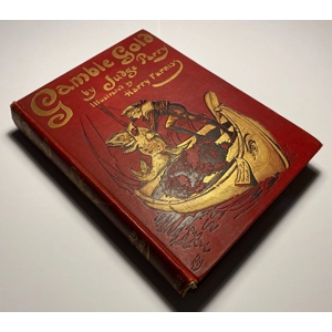 Gamble Gold By Judge Edward Abbott Parry, Harry Furniss Illustrations, Signed
