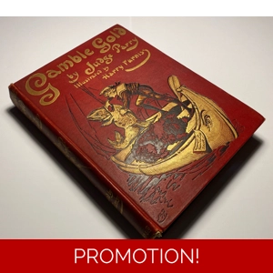 Gamble Gold By Judge Edward Abbott Parry, Harry Furniss Illustrations, Signed