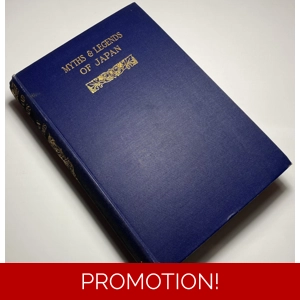 Myths & Legends of Japan. BY F. HADLAND DAVIS. First Edition 1912.