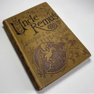 Uncle Remus Legends Of The Old Plantation, 1881 U.K. Edition, Joel Chandler Harris