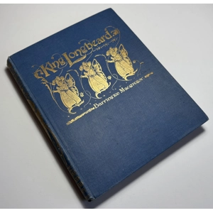 King Longbeard, A Book of Fairy Tales by Barrington Macgregor, Illustrated by Charles Robinson, 1898