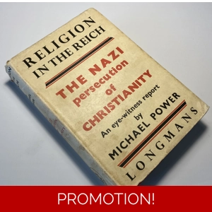 Religion In The Reich, Nazi Persecution Of Christianity, By Michael Power. First Edition, 1939.