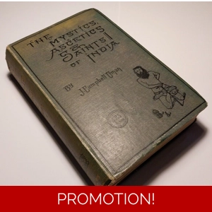 The Mystics, Ascetics, And Saints Of India, By John Campbell Oman, Scarce 1905