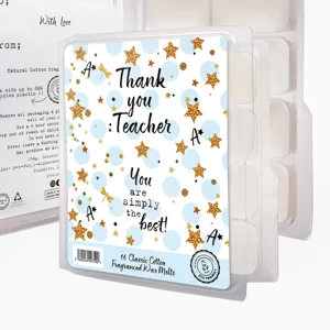 Just Because Wax Melts - Thank You Teacher
