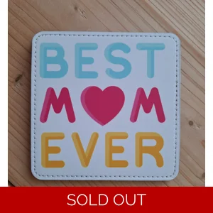 'Best Mum Ever' Leatherette Coaster