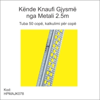 Kënde knaufi Gjysmë nga metali 2.5m