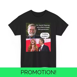 Kier Starmer OAP WINTER FUEL ALLOWANCE JOKE NOVELTY RUDE POLITICAL DESIGN T SHIRT