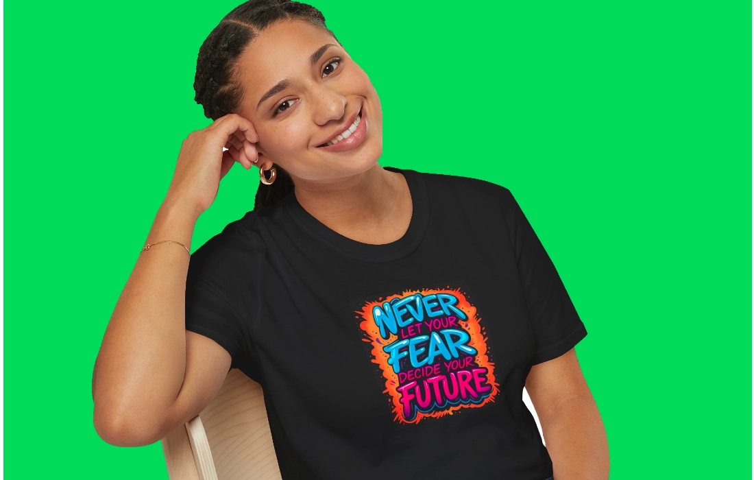 motivational T Shirts never let fear decide your future