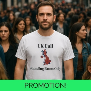 ANTI IMMIGRATION UK IS Full T-Shirt β Standing Room Only S..
