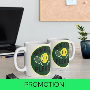 Tennis Mug - New Balls Please, Sports Cup, Funny I Love Te..