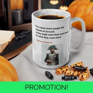 Coffee Mug, Napoleon Motivation Quotation Cup, Inspirational Quote Tea Cup, Gift