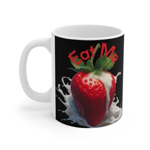 “11oz white ceramic mug with realistic strawberry and cream splash and the phrase Eat Me”