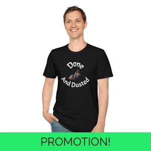 Funny Done and Dusted T-Shirt β Naughty Innuendo Tee for A..