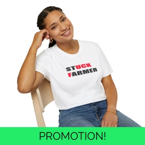 Stuck Farmer T-Shirt, Funny Farmer POLITICAL SATIRE PROTES..