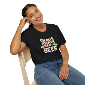 BLACKT SHIRT WE NEED TO TALK ABOUT THE BEES DESIGN