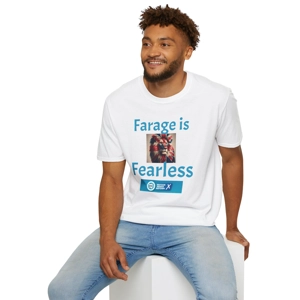 Farage is Fearless T-Shirt | Be Brave Vote Reform UK | Political Tee