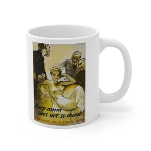 11oz White Mug Retro Humor - UK Government World War Two Poster Keep Mum She's