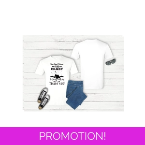 You Don't Have To Be Crazy T-Shirt