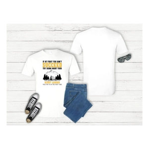 If You Don't  succeed T shirt