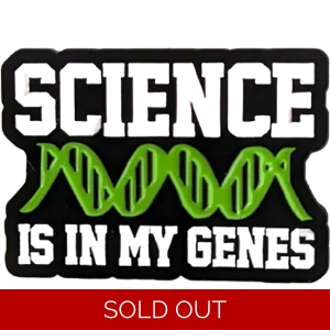 Science is in my Genes Enamel Badge
