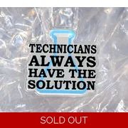 Technicians Always have the solution acrylic badge