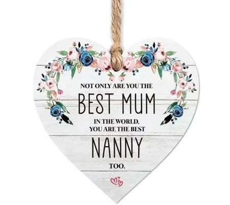 Best Mum and Nanny in the world wooden heart Hanging plaque / Sign