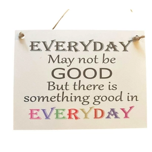 large everyday may not be good but good in every day sign buttons and bows kettering